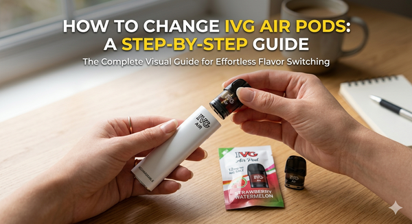 How to Change IVG Air Pods: A Step by Step Guide