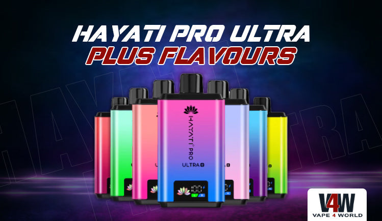 Hayati Pro Ultra Plus Flavours | Vape 4 World Vape4World Hayati Pro Ultra Plus Flavours | Vape 4 World Vape4World