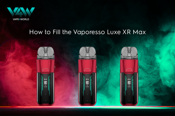 How to Fill the Vaporesso Luxe XR Max