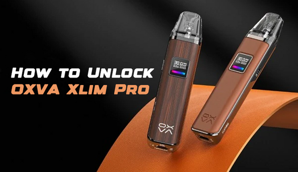 How to Unlock OXVA Xlim Pro: A Complete Guide