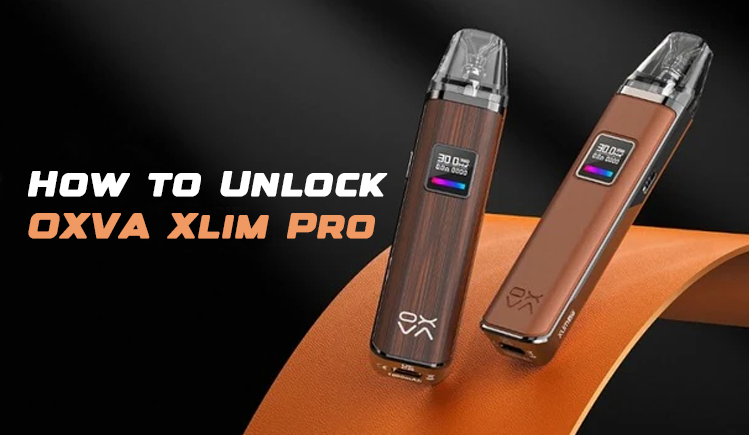 How to Unlock OXVA Xlim Pro: A Complete Guide