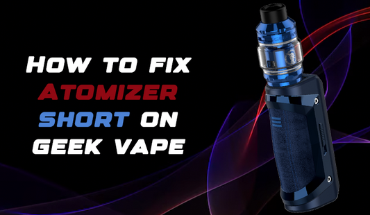 How to Fix Atomizer Short on Geek Vape Vape4World How to Fix Atomizer Short on Geek Vape Vape4World