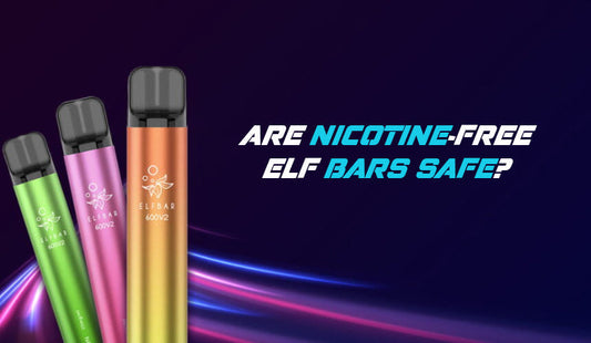 Are Nicotine-Free Elf Bars Safe?
