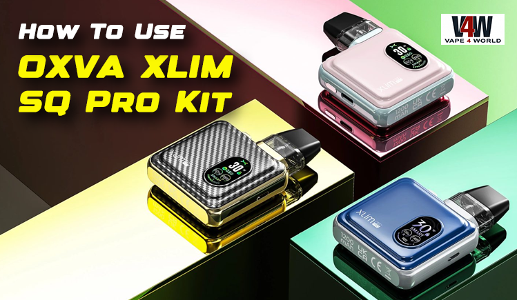 How To Use: OXVA XLIM SQ Pro Kit