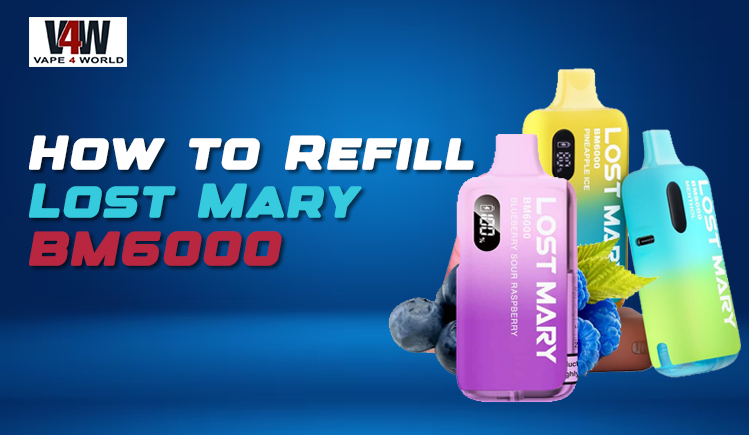 How to Refill Lost Mary BM6000: Complete Guide